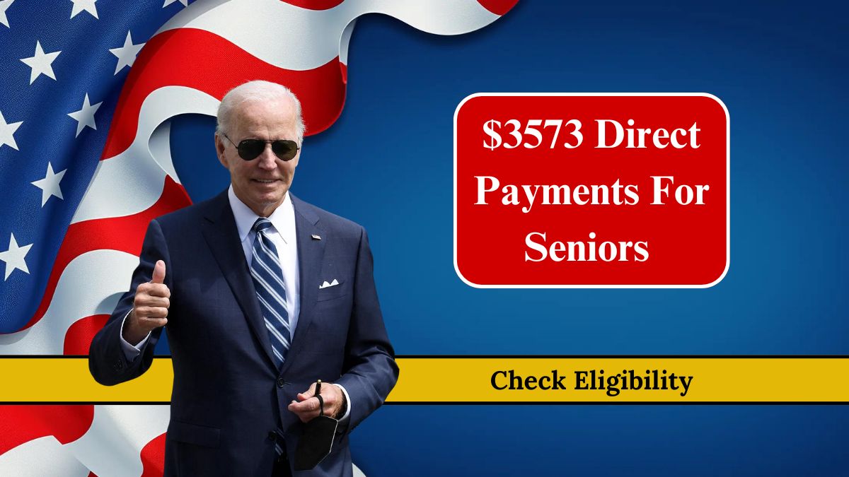 $3573 Direct Payments For Seniors In Sep 2024