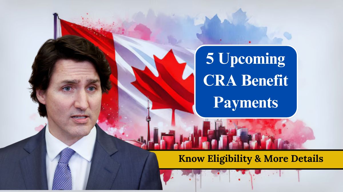 5 Upcoming CRA Benefit Payments in October 2024