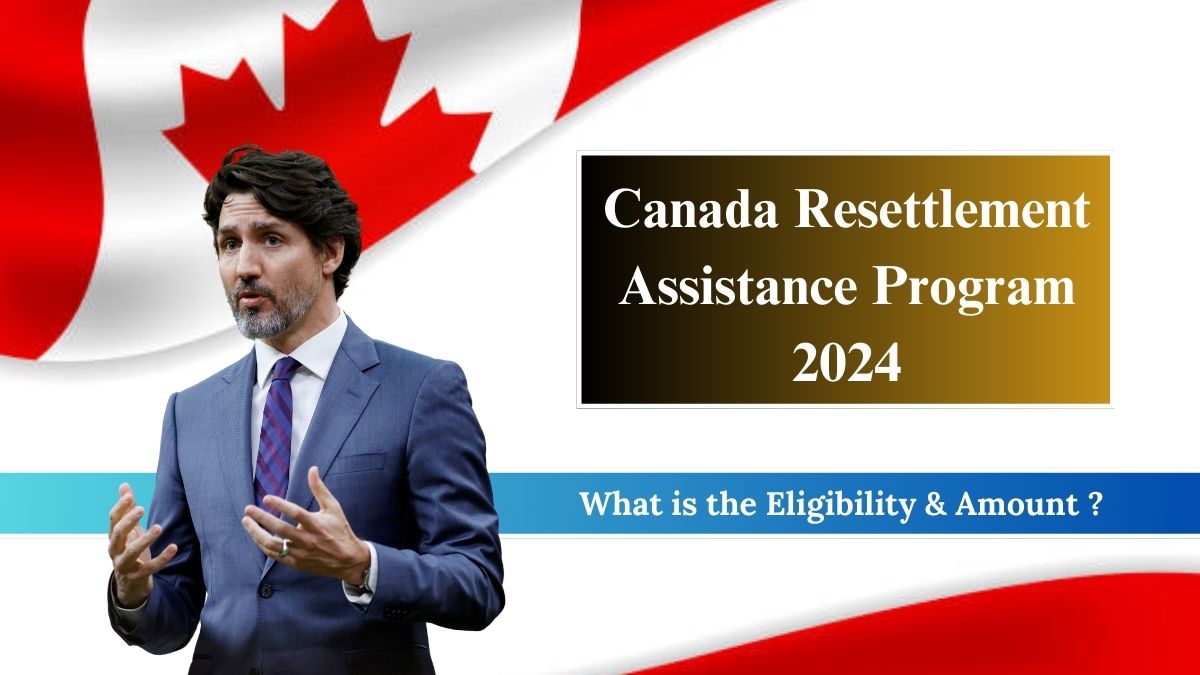 Canada Resettlement Assistance Program 2024