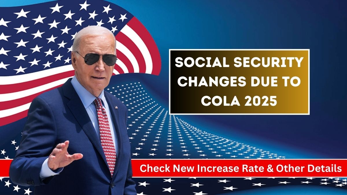 Social Security Changes Due To COLA 2025