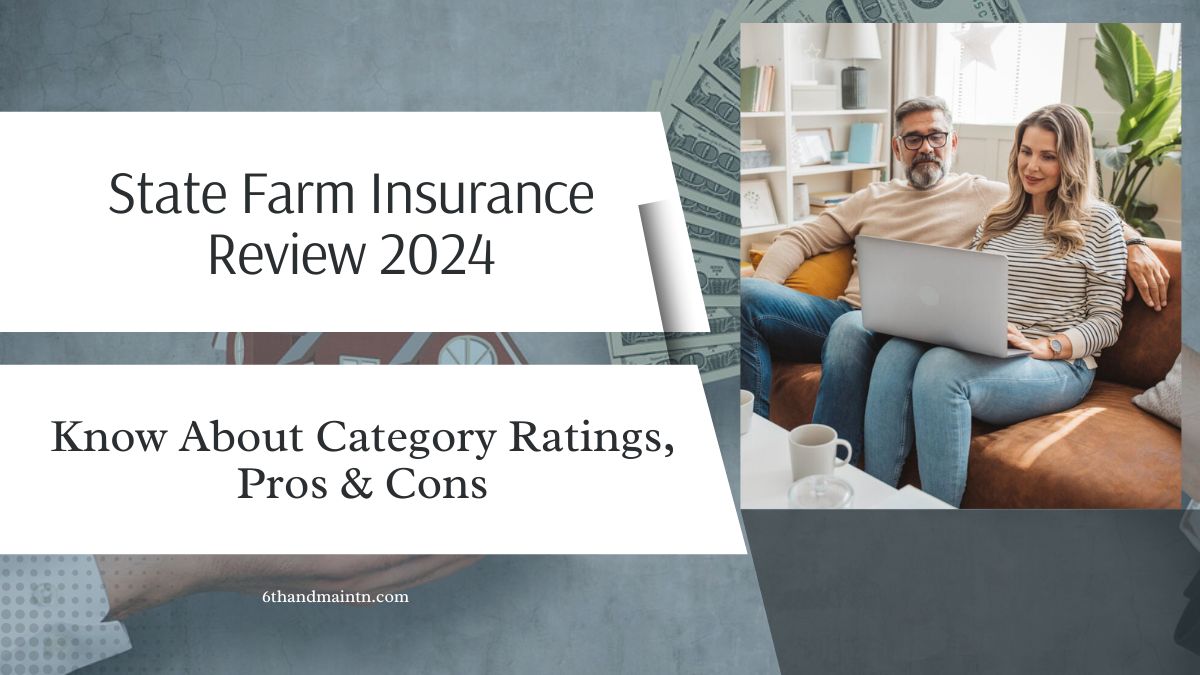 State Farm Insurance Review 2024